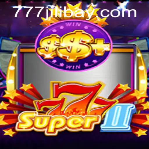 Exploring the Exciting World of Super777II on Jilibay.com